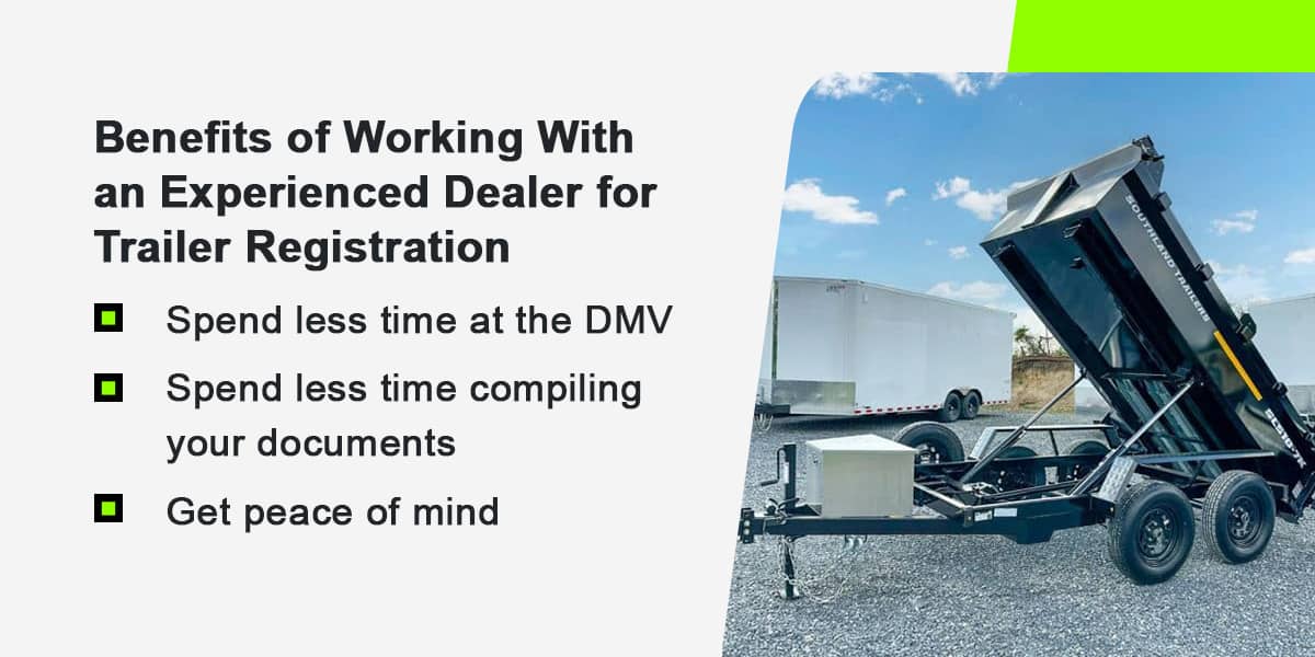 Benefits of Working With an Experienced Dealer for Trailer Registration
